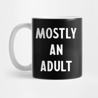 Mostly an Adult Mug